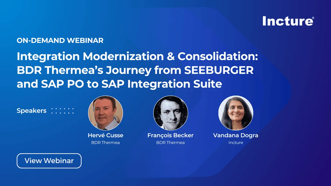 bdr webinar thermea email banner - Incture Technologies Blue gradient on-demand webinar banner with the title 'Integration Modernization & Consolidation: BDR Thermea’s Journey from SEEBURGER and SAP PO to SAP Integration Suite' and three speaker headshots, plus a 'View Webinar' button.